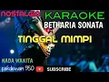 Download Lagu TINGGAL MIMPI || BETHARIA SONATA || KARAOKE NADA WANITA [COVER YAMAHA PSR]