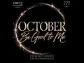 October, Be Good to Me (432Hz)