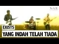 Download Lagu Exist - Yang Indah Telah Tiada