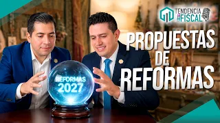PROPUESTAS DE REFORMAS | TENDENCIA #FISCAL