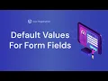 How to Set Default Values for Form Fields WordPress