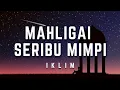 Download Lagu Iklim - Mahligai Seribu Mimpi | Lirik #iklim #mahligaiseribumimpi  #lirik