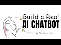 Build a Real AI Chatbot with Python While Loops Explained