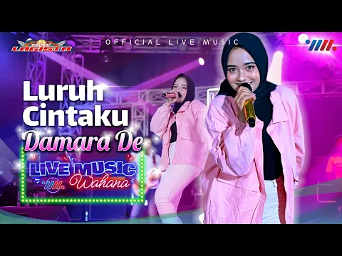 Download MP3 Damara De Ft New Lagista - Luruh Cintaku (Official Live Music)