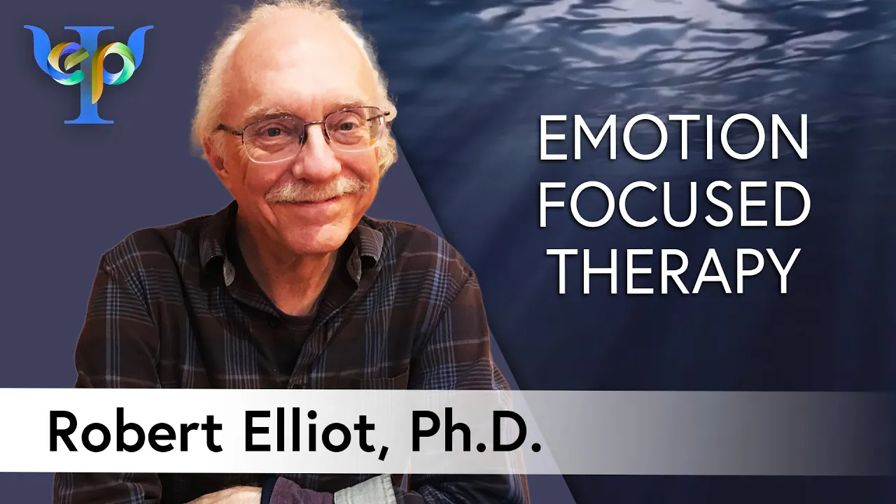 Emotion Focused Therapy – An Interview with Dr. Robert Elliott
