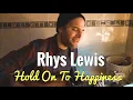 Rhys Lewis - Hold On To Happiness (cover)