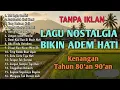 Lagu Nostalgia Bikin Adem Hati Kenangan Tahun 80'an 90'an Tak Ingin Sendiri