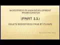 Wordpress Plugin Development tutorial from scratch Part 11 Delete Wordpress page by Plugin