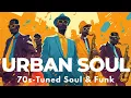 Lagu Urban Soul in Motion | Smooth Funk Grooves with a 70s Edge