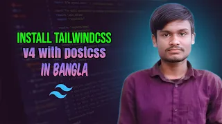 How to Install Tailwind CSS v4 with PostCSS in Bangla