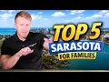 Top 5 Best Places To Live In SARASOTA FLORIDA FOR FAMILIES 2026 update