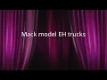 Mack model EH trucks