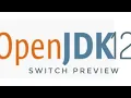 Open JDK 12 Features Java 12 Switch