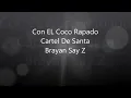 Con El Coco Rapado - Cartel De Santa