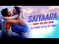 Lagu Saiyaara Title Song | 2025 Trending Song | Tarpa Tur Mix | Dj Vinay V6