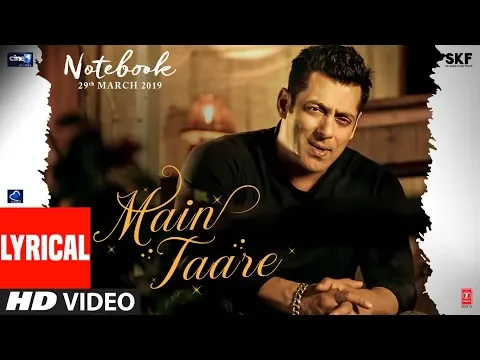 Download MP3 LYRICAL: Main Taare | NOTEBOOK | Salman Khan | Pranutan Bahl | Zaheer Iqbal | Vishal M | Manoj M