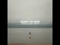 Hasn't By Now (Acoustic)
