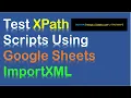 Testing XPaths in Google Sheets using ImportXML