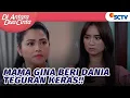 Download Lagu OMG!! Mama Gina Beri Dania Teguran Keras | Di Antara Dua Cinta - Episode 134