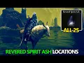 Elden Ring Erdtree - All 25 Revered Spirit Ash Locations for Spirit Ash Blessing 10 Max Level
