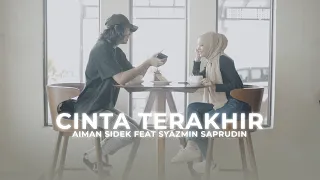 Download Aiman Sidek ft. Syazmin - Cinta Terakhir [Official Music Video] MP3