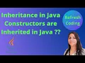 Inheritance in Java Constructors are Inherited