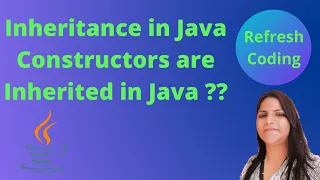 Inheritance in Java Constructors are Inherited