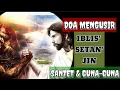 Download Lagu DOA UTK MENGUSIR SETAN' IBLIS' JIN