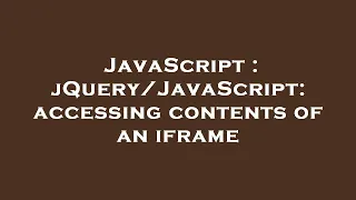 JavaScript accessing contents of an iframe