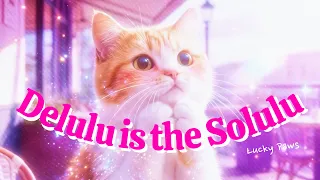 Lucky Paws -『Delulu is the Solulu』(Official MV)