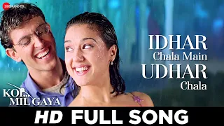 idhar chala main udhar chala koi mil gaya hrithik roshan preity zinta udit narayan alka yagnik