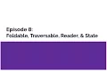 Introduction to Functional Programming in Haskell Episode 8 - Foldable Traversable Reader State