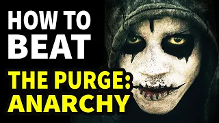 How To Beat The Purge Anarchy