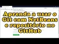 Aprenda a usar Git com NetBeans 8 2 e GitHub - passo-a-passo leia a descricao