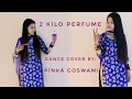 Download Lagu 2 Kilo Perfume || Ajay Hooda || Dance cover By - Pinka Goswami ||Haryanvi song 🔥💚||
