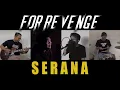 Download Lagu For Revenge - Serana (Collaboration Cover)