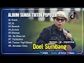 Download Lagu DOEL SUMBANG FULL ALBUM - AI | TETEH | RUNTAH | MUMUN | SI ETEH || LAGU POP SUNDA TERPOPULER 2025