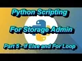 Python Scripting For Storage Admin Part 5 - If Else For Loop