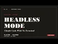 Headless Mode in Claude Code Script-Driven AI for and Automation Claude Master