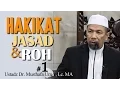 Download Lagu Hakikat Jasad \u0026 Roh #1 - Ustadz Dr. Musthafa Umar, Lc. MA
