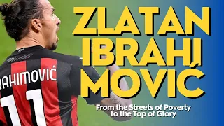  zlatan ibrahimovi from the streets of poverty to the top of glory 