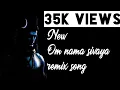 Download Lagu New Om Namah Shivay Remix
