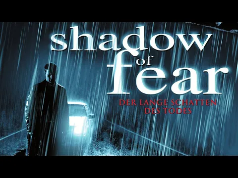 Download MP3 Shadow of Fear - Der lange Schatten des Todes (2004) [Thriller] | ganzer Film (deutsch)