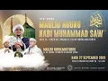 🔴 LIVE | Maulid Agung Baginda Nabi Muhammad SAW 1445 H | Masjid Nurul Musthofa | Rabu, 27 Sept 2023