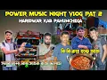 Download Lagu Power music🔥night vlog pat2Haridwar এখন কতো দূরে কাল পৌঁছাবে কি রান্না হলো আজ রাস্তা তে কি কি দেখলাম