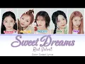 Download Lagu RED VELVET - ' SWEET DREAMS ' Lyrics (레드벨벳 - ' Sweet Dreams ' 가사 ) [ Color Coded Lyrics ]