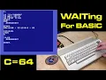 WAITing for BASIC on the Commodore 64