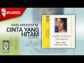 Download Lagu Andi Meriem Mattalatta - Cinta Yang Hitam (Official Karaoke Video) | No Vocal