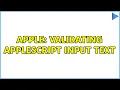 Apple Validating AppleScript input text