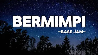 base jam bermimpi lyrics